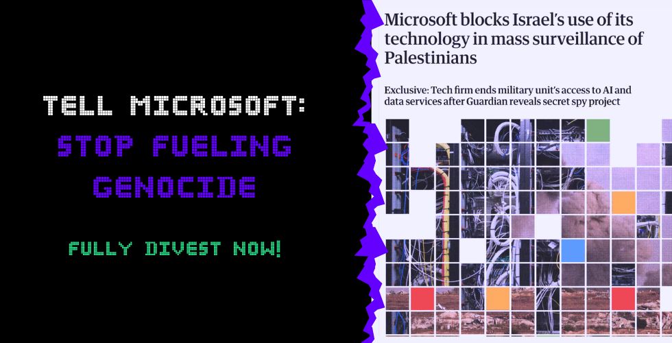 Tell Microsoft: Stop fueling genocide. Fully divest now.